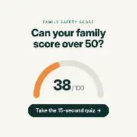 Free 15-Second Family Safety Quiz
